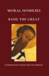 The Moral Homilies of Basil the Great